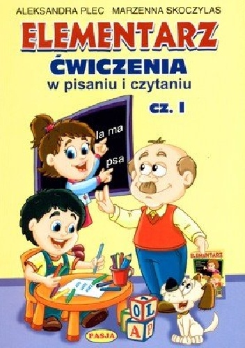 Okładka: Aleksandra Plec - Elementarz. Ćwiczenia w pisaniu i czytaniu. Część 1