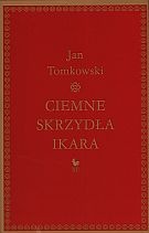 Okładka: Jan Tomkowski - Ciemne skrzydła Ikara. O rozpaczy