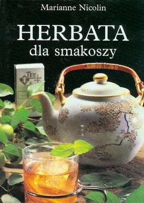 Okładka: Marianne Nicolin - Herbata dla smakoszy