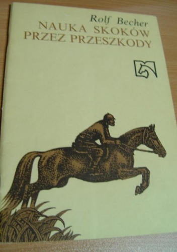 Okładka: Rolf Becher - Nauka skoków przez przeszkody