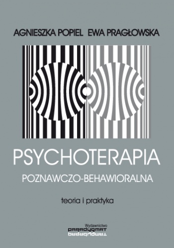 Okładka: Ewa Habrat-Pragłowska - Psychoterapia poznawczo-behawioralna. Teoria i praktyka