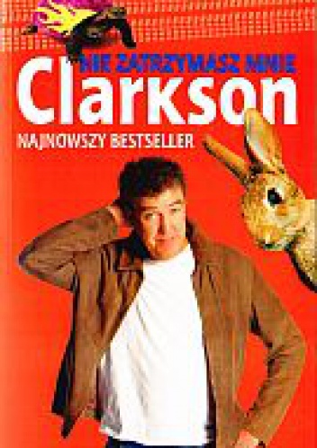 Okładka: Jeremy Clarkson - Nie zatrzymasz mnie