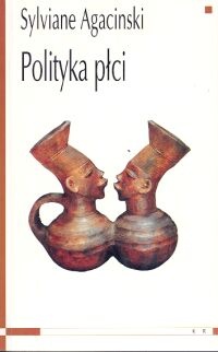 Okładka: Sylviane Agacinski - Polityka płci