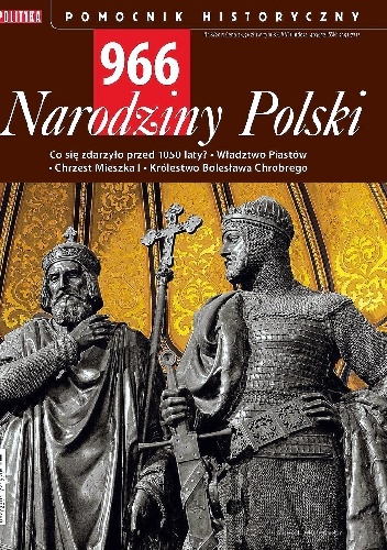 Leszek Będkowski - 966. Narodziny Polski