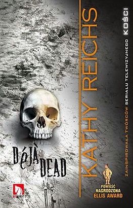 Okładka: Kathy Reichs - Deja Dead
