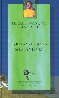 Okładka: Tenzin Wangyal - Tybetańska joga snu i śnienia