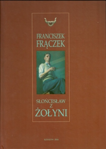 Okładka: Franciszek Frączek - Franciszek Frączek: Słońcesław z Żołyni