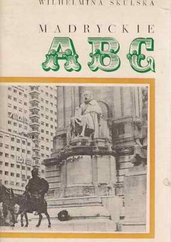 Okładka: Wilhelmina Skulska - Madryckie ABC