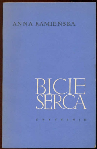 Okładka: Anna Kamieńska - Bicie serca