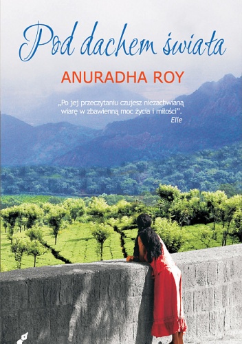 Okładka: Anuradha Roy - Pod dachem świata