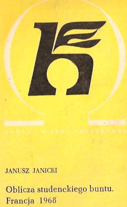 Okładka: Janusz Janicki - Oblicza studenckiego buntu : Francja 1968
