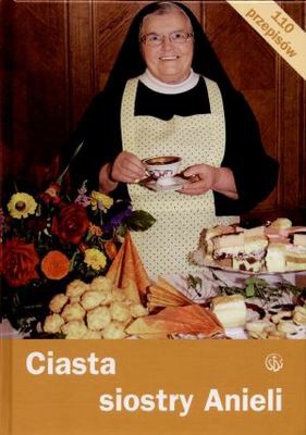 Okładka: s. Aniela Garecka SDS - Ciasta Siostry Anieli