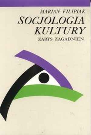 Okładka: Marian Filipiak - Socjologia kultury. Zarys zagadnień