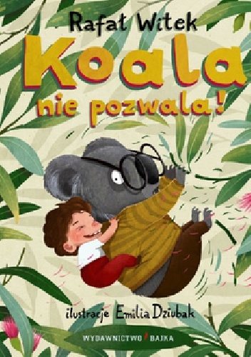 Okładka: Rafał Witek - Koala nie pozwala!