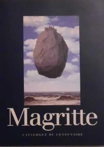 Okładka:  praca zbiorowa - Rene Magritte 1898-1967. Catalogue du Centenaire