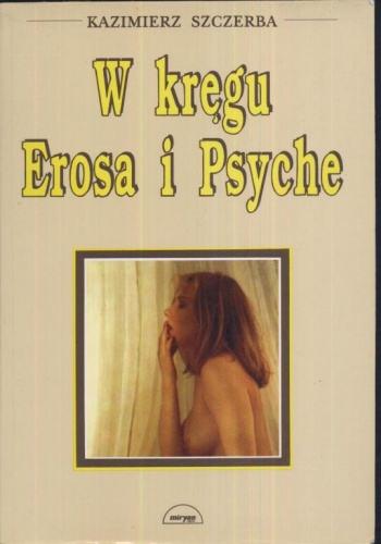 Okładka: Kazimierz Szczerba - W kręgu Erosa i Psyche