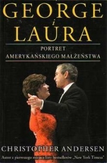 Okładka: Christopher Andersen - George i Laura. Portret Amerykańskiego Małżeństwa
