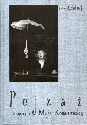 Okładka: Maja Komorowska - Pejzaż. Rozmowy z Mają Komorowską