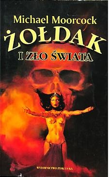 Okładka: Michael Moorcock - Żołdak i zło świata