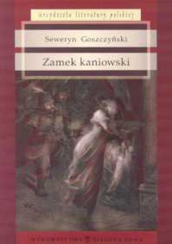 Okładka: Seweryn Goszczyński - Zamek kaniowski