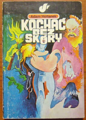 Okładka: Adam Hollanek - Kochać bez skóry