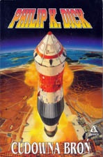 Okładka: Philip K. Dick - Cudowna broń