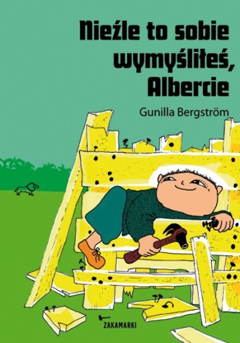 Okładka: Gunilla Bergström - Nieźle to sobie wymyśliłeś, Albercie