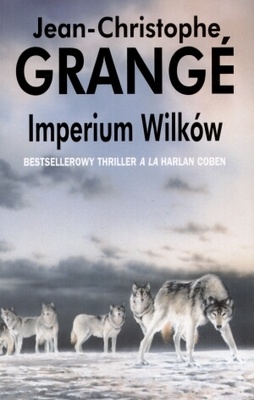 Okładka: Jean-Christophe Grange - Imperium wilków