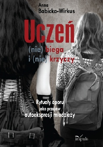 Okładka: Anna Babicka-Wirkus - Uczeń (nie) biega i (nie) krzyczy