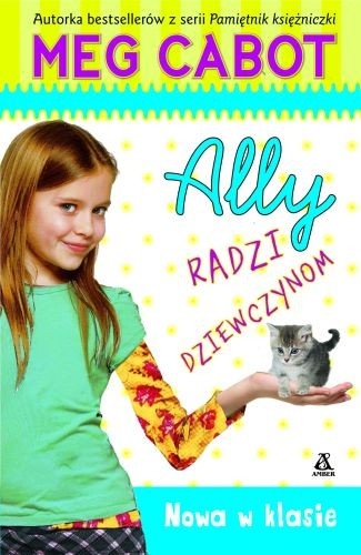 Okładka: Meg Cabot - Ally radzi dziewczynom. Nowa w klasie