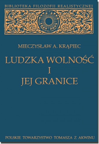 Okładka: Mieczysław Albert Krąpiec - Ludzka wolność i jej granice