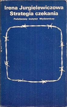 Okładka: Irena Jurgielewiczowa - Strategia czekania