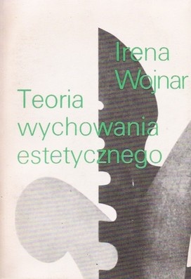 Okładka: Irena Wojnar - Teoria wychowania estetycznego