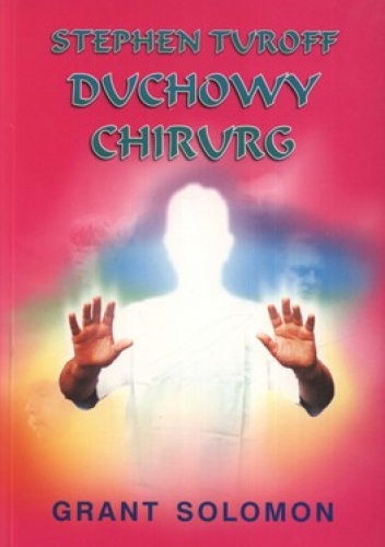 Okładka: Grant Solomon - Stephen Turoff. Duchowy chirurg