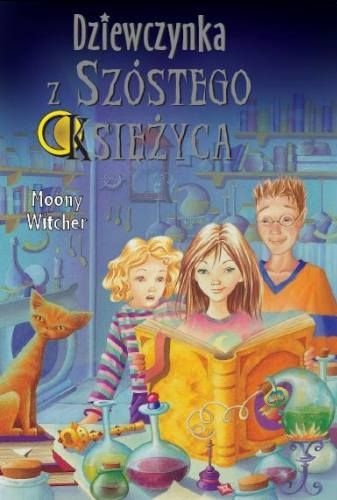 Okładka: Moony Witcher - Dziewczynka z Szóstego Księżyca