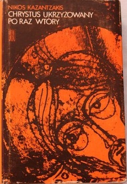 Okładka: Nikos Kazantzakis - Chrystus ukrzyżowany po raz wtóry
