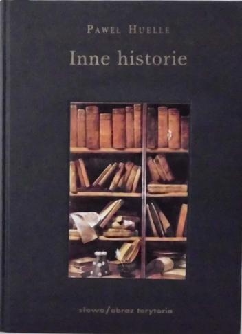 Okładka: Paweł Huelle - Inne historie