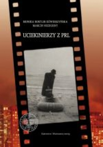 Okładka: Monika Bortlik-Dźwierzyńska - Uciekinierzy z PRL