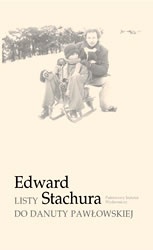 Okładka: Edward Stachura - Listy do Danuty Pawłowskiej