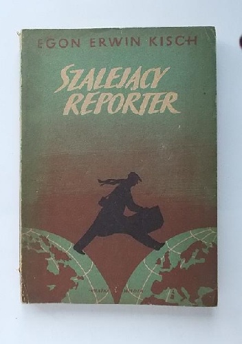 Okładka: Egon Erwin Kisch - Szalejący reporter