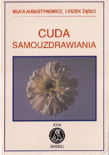 Okładka: Leszek Żądło - Cuda samouzdrawiania