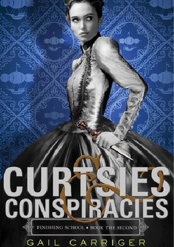 Okładka: Gail Carriger - Curtsies &amp; Conspiracies