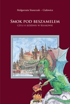 Okładka: Małgorzata Staszczak - Ciałowicz - Smok pod beszamelem