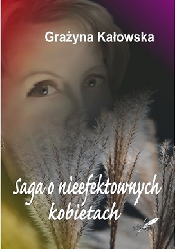 Okładka:  - Saga o nieefektownych kobietach
