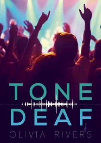 Okładka: Olivia Rivers - Tone Deaf