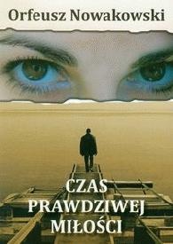 Okładka: Orfeusz Nowakowski - Czas prawdziwej miłości