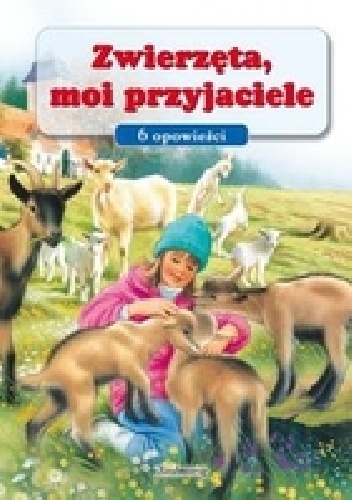 Okładka: Pascale Védère d'Auria - Zwierzęta, moi przyjaciele - 6 opowieści