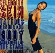 Okładka: Jim Gerard - Celebrity Skin: Tattoos, Brands, and Body Adornments of the Stars