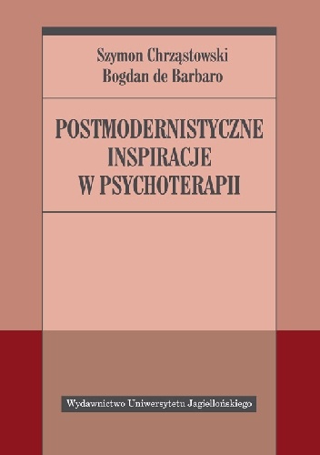 Okładka: Bogdan De Barbaro - Postmodernistyczne inspiracje w psychoterapii