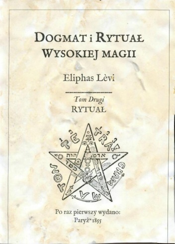 Okładka: Eliphas Lévi - Dogmat i Rytuał Wysokiej Magii
